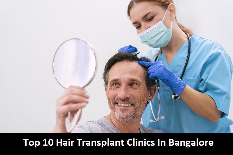 Top 10 Hair Transplant Clinics In Bangalore